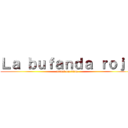 Ｌａ ｂｕｆａｎｄａ ｒｏｊａ (attack on titan)