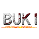 ＢＵＫＩ (BUKI_de_BANx3)