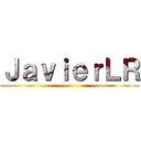 ＪａｖｉｅｒＬＲ ()