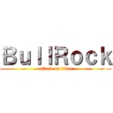 ＢｕｌｌＲｏｃｋ (attack on titan)