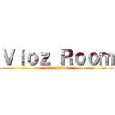 Ｖｉｏｚ Ｒｏｏｍ (Televistion)