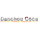 Ｄａｎｃｈｏｕ Ｃｏｃａ ()