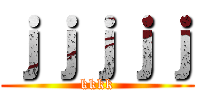 ｊｊｊｊｊ (kkkk)