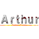 Ａｒｔｈｕｒ (Reiner Braun)