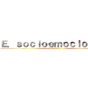 Ｅ．ｓｏｃｉｏｅｍｏｃｉｏｎａｌ  (08/04/2021)