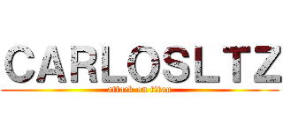 ＣＡＲＬＯＳＬＴＺ (attack on titan)