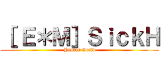 ［ Ｅ＊Ｍ］ＳｉｃｋＨ (Hunter Guild)