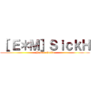 ［ Ｅ＊Ｍ］ＳｉｃｋＨ (Hunter Guild)