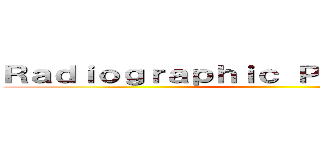 Ｒａｄｉｏｇｒａｐｈｉｃ Ｐｏｓｉｔｉｏｎｉｎｇ ()