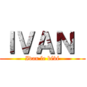 ＩＶＡＮ  (Ivan le bébé)