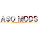 ＡＳＯ ＭＯＤＳ (AoTTG Vr 1.0)