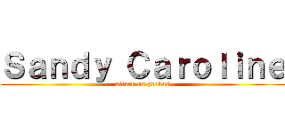 Ｓａｎｄｙ Ｃａｒｏｌｉｎｅ (attack on provas)