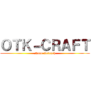 ＯＴＫ－ＣＲＡＦＴ (Nano-Lelouch)