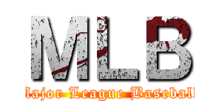 ＭＬＢ (Major League Baseball)