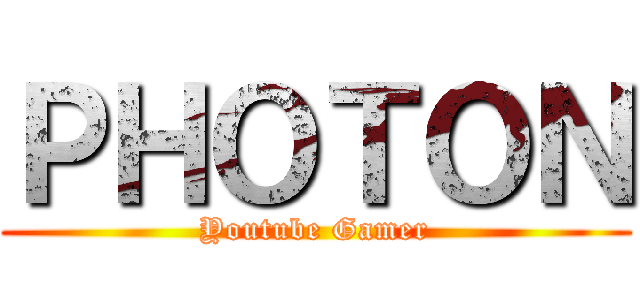 ＰＨＯＴＯＮ (Youtube Gamer)