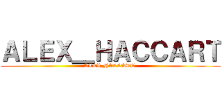 ＡＬＥＸ＿ＨＡＣＣＡＲＴ (ALEX_HACCART )