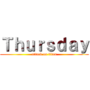 Ｔｈｕｒｓｄａｙ (attack on titan)