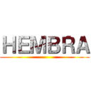 ＨＥＭＢＲＡ ()