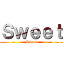 Ｓｗｅｅｔ (Sweet)
