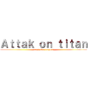 Ａｔｔａｋ ｏｎ ｔｉｔａｎ (2000 años despues)