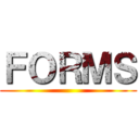 ＦＯＲＭＳ ()