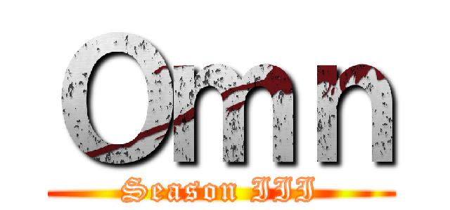 Ｏｍｎ (Season III)