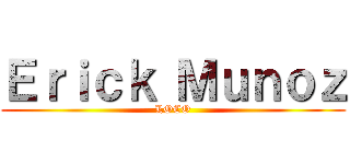 Ｅｒｉｃｋ Ｍｕｎｏｚ (LOCO)