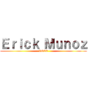 Ｅｒｉｃｋ Ｍｕｎｏｚ (LOCO)