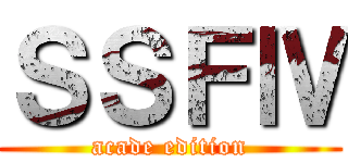 ＳＳＦⅣ (acade edition)
