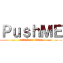 ＰｕｓｈＭＥ (attack on titan)