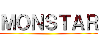 ＭＯＮＳＴＡＲ ()