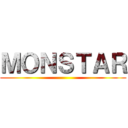 ＭＯＮＳＴＡＲ ()