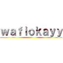 ｗａｆｉｏｋａｙｙ ()
