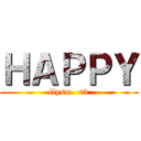 ＨＡＰＰＹ (ilysm. <3)