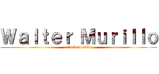 Ｗａｌｔｅｒ Ｍｕｒｉｌｌｏ (attack on titan)