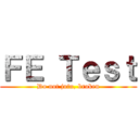 ＦＥ Ｔｅｓｔ (Do not join, broken)