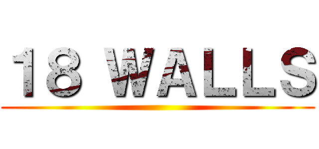 １８ ＷＡＬＬＳ ()