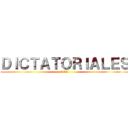 ＤＩＣＴＡＴＯＲＩＡＬＥＳ (1982 )