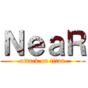 ＮｅａＲ (attack on titan)