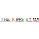 ＴＨＥ ＫＩＮＧ ｏｆ ＧＡＭＯ ()