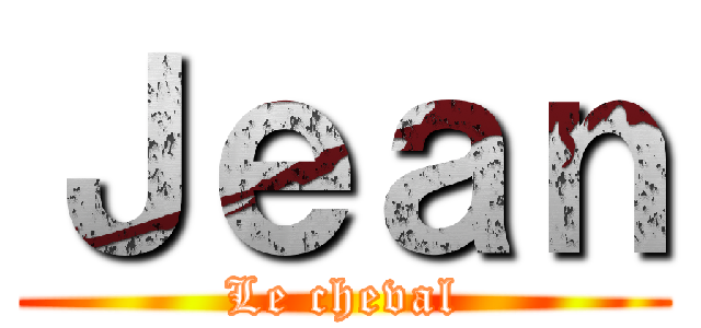 Ｊｅａｎ (Le cheval)