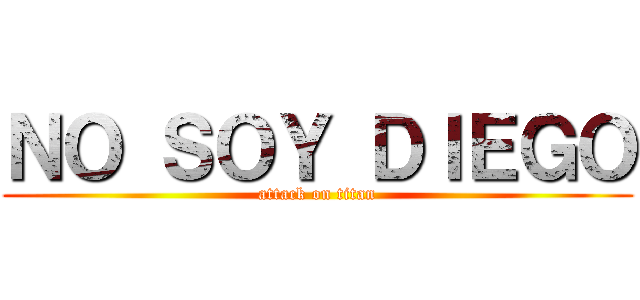 ＮＯ ＳＯＹ ＤＩＥＧＯ (attack on titan)