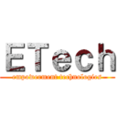 ＥＴｅｃｈ (empowerment technologies)