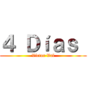 ４ Ｄíａｓ  (Víctor Val)