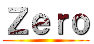 Ｚｅｒｏ ()