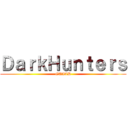 ＤａｒｋＨｕｎｔｅｒｓ (GUILD)