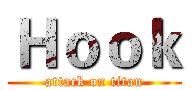 Ｈｏｏｋ (attack on titan)