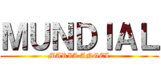 ＭＵＮＤＩＡＬ (MARIA ANGEL)