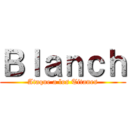 Ｂｌａｎｃｈ (Ataque a los Titanes)