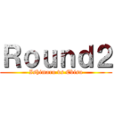 Ｒｏｕｎｄ２ (Ishimaru vs Ebisu)